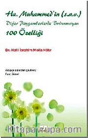 Hz. Muhammed'in (s.a.v.) Diğer Peygamberlerde Bulunmayan 100 Özelliği