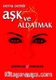 Aşk ve Aldatmak <br /> Kadınlar - Erkekler
