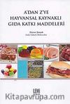 A'dan Z'ye Hayvansal Kaynaklı Gıda Katkı Maddeleri