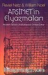 Arşimet'in Elyazmaları & Modern Bilimin Anahatlarının Ortaya Çıkış