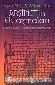 Arşimet'in Elyazmaları <br /> Modern Bilimin Anahatlarının Ortaya Çıkış