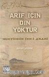 Arif İçin Din Yoktur