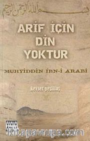 Arif İçin Din Yoktur
