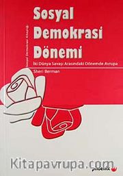 Sosyal Demokrasi Dönemi <br /> İki Dünya Savaşı Arasındaki Dönemde Avrupa
