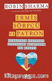 Ermiş Sörfçü ve Patron <br /> Yüreğinin Peşinden Gidenlere Muhteşem Bir Hikaye