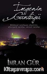 İmgenin Günlüğü <br /> Mekansal Varoluşun Eleştirisi Alternatif Varoluş: Süresel Varoluş