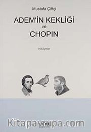 Adem'in Kekliği ve Chopin