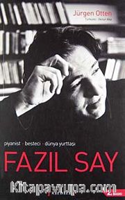 Fazıl Say <br /> Piyanist, Besteci, Dünya Yurttaşı