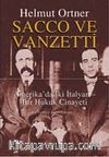 Sacco ve Vanzetti & Amerika'da İki İtalyan - Bir Hukuk Cinayeti