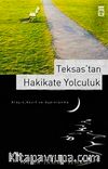 Teksas'tan Hakikate Yolculuk