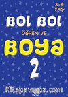 Bol Bol Öğren ve Boya 2 (3-4 Yaş)