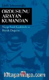 Ordusunu Arayan Kumandan & Necip Fazıl Kısakürek ve Büyük Doğu'su