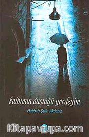 Kalbimin Düştüğü Yerdeyim