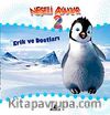 Neşeli Ayaklar 2 / Erik ve Dostları