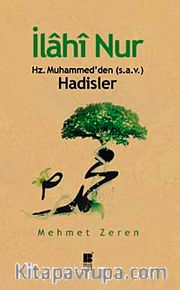 İlahi Nur <br /> Hz. Muhammed'den (s.a.v.) Hadisler
