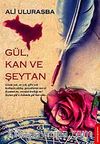 Gül, Kan ve Şeytan