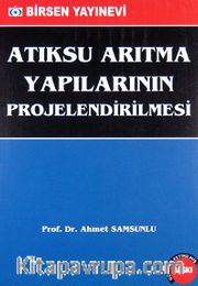 Atıksu Arıtma Yapılarının  Projelendirilmesi