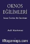 Oknos Eğilimleri & İnsan Üzerine Bir İnceleme