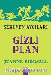 Gizli Plan / Serüven Avcıları