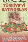 Türkiye'yi Satıyorlar