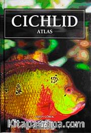 Cichlid Atlas (Ciklet Atlası - Akvaryum Balıkları)