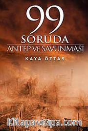 99 Soruda Antep ve Savunması