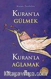 Kuran'la Gülmek Kuran'la Ağlamak