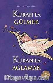 Kuran'la Gülmek Kuran'la Ağlamak