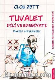 Tuvalet Dili ve Edebiyatı <br /> B*ktan Muhabbetler