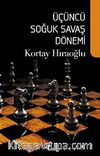 Üçüncü Soğuk Savaş Dönemi