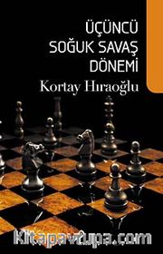 Üçüncü Soğuk Savaş Dönemi