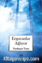 Erguvanlar Ağlıyor