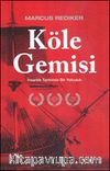Köle Gemisi & İnsanlık Tarihinde Bir Yolculuk