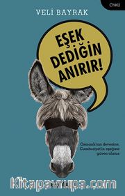 Eşek Dediğin Anırır