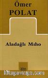 Aladağlı Mıho