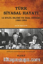 Türk Siyasal Hayatı - VI 12 Eylül Rejimi ve Özal Dönemi 1980-1993