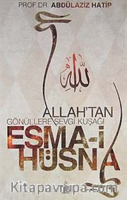 Allah'tan Gönüllere Sevgi Kuşağı Esma-i Hüsna