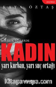 Kadın <br /> Yarı Kurban, Yarı Suç Ortağı