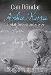 Anka Kuşu & Erdal İnönü Anlatıyor