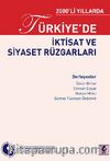2000'li Yıllarda Türkiye'de İktisat ve Siyaset Rüzgarları