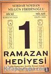 Ramazan Hediyesi & Bugün Ramazan-ı Şerifin Birinci Günü