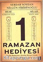 Ramazan Hediyesi <br /> Bugün Ramazan-ı Şerifin Birinci Günü