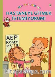 Hastaneye Gitmek İstemiyorum