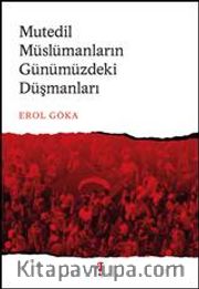 Mutedil Müslümanların Günümüzdeki Düşmanları