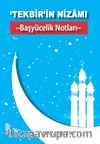 Tekbir’in Nizamı & Başyücelik Notları