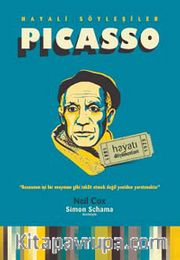 Hayali Söyleşiler - Picasso <br /> Hayatı ve Düşünceleri 1881-1973