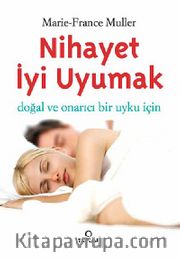 Nihayet İyi Uyumak (Cep Boy)<br /> Doğal ve Onarıcı Bir Uyku İçin