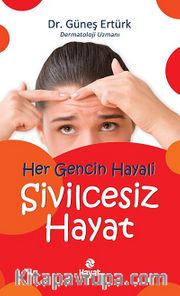 Her Gencin Hayali Sivilcesiz Hayat