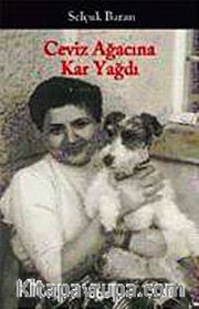 Ceviz Ağacına Kar Yağdı / Bütün Öyküleri