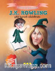 J.K. Rowling Gibi Kararlı Olabilirsin / Tarihte İz Bırakanlar